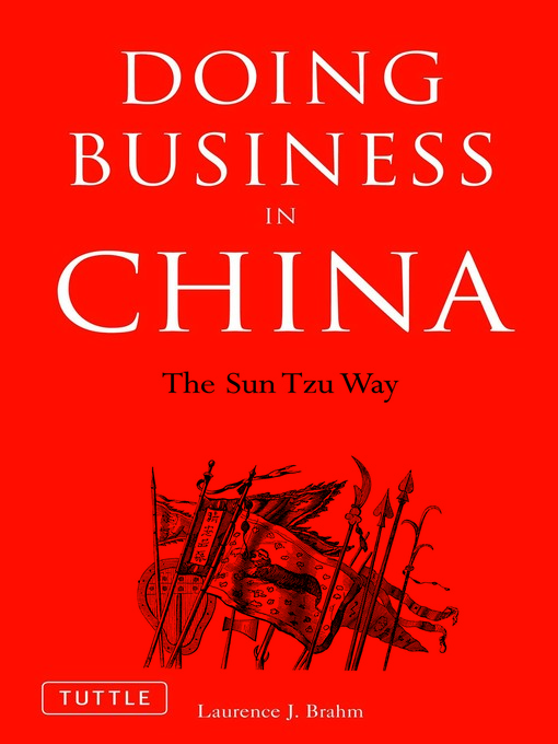 Title details for Doing Business in China by Laurence J. Brahm - Available